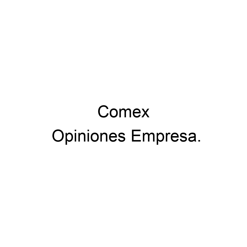 Opiniones Comex, ▷ 527353533000