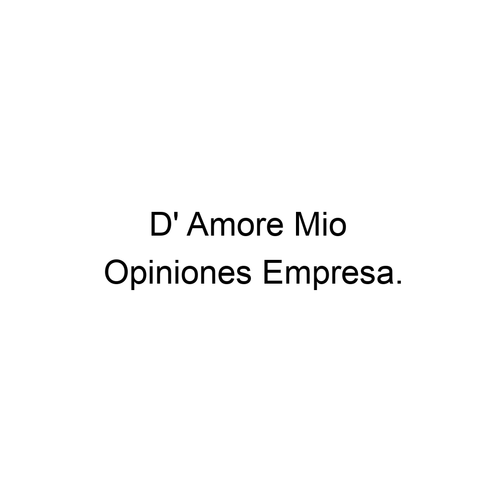 opiniones-d-amore-mio-524493183659