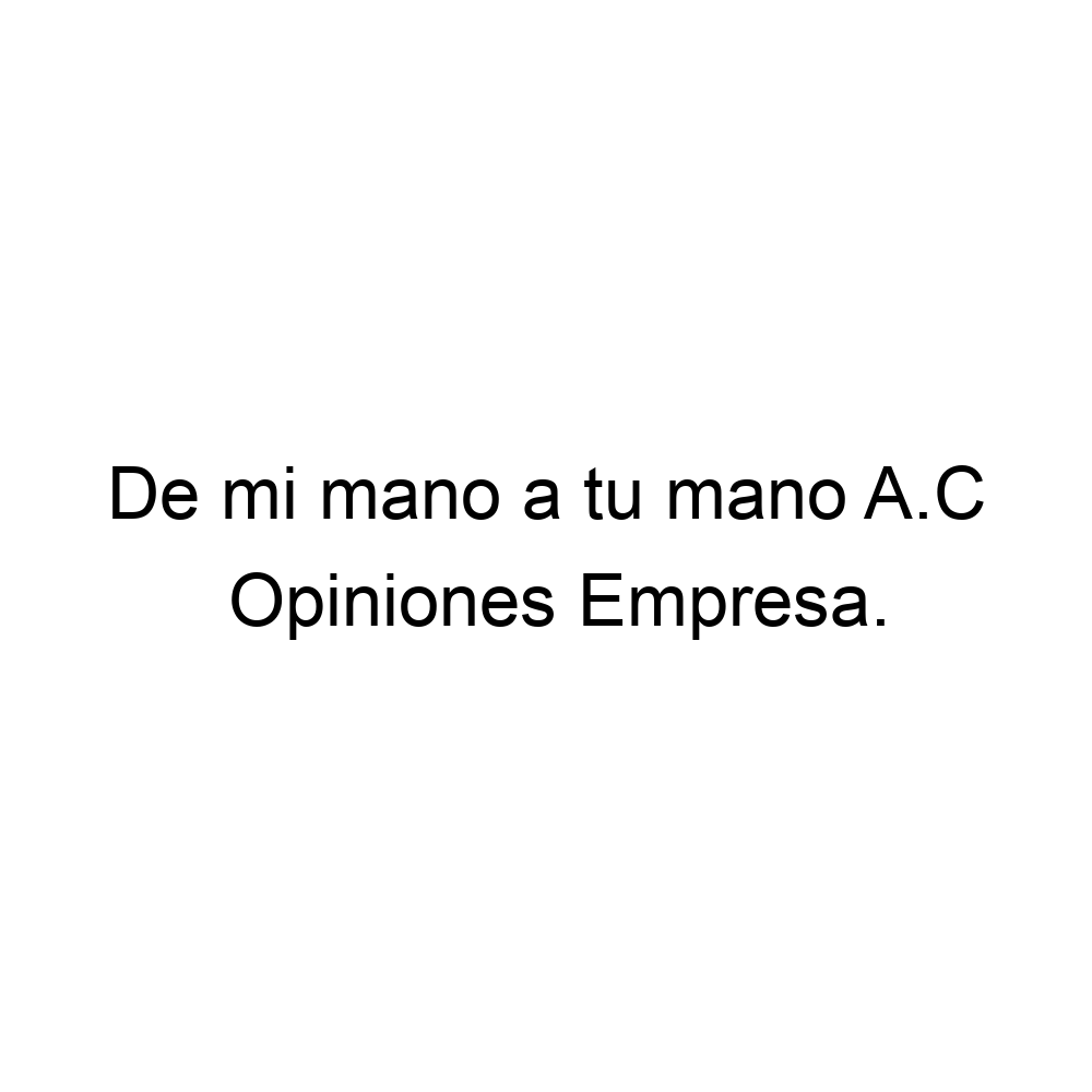 opiniones-de-mi-mano-a-tu-mano-a-c