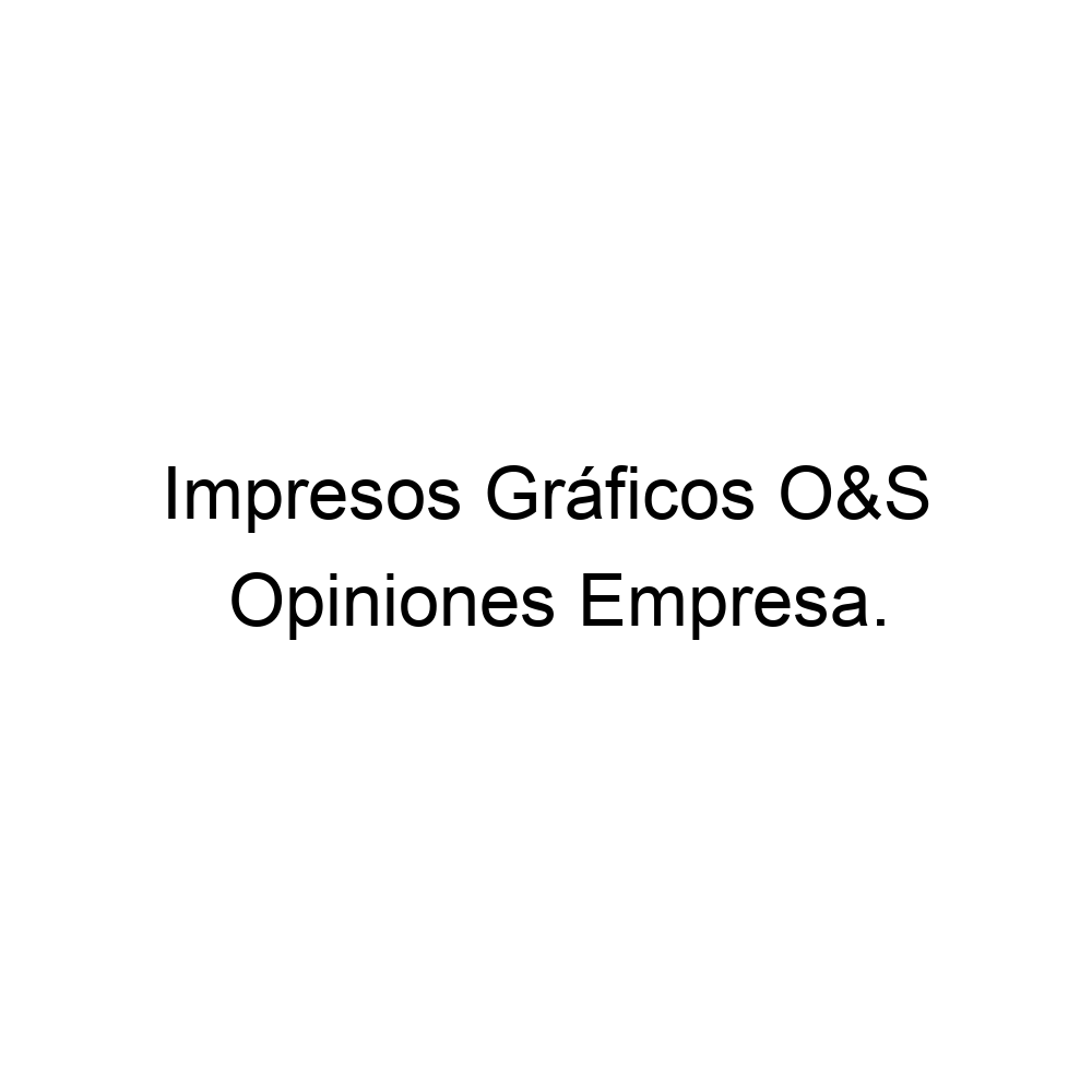 opiniones-impresos-gr-ficos-o-s-7251361609