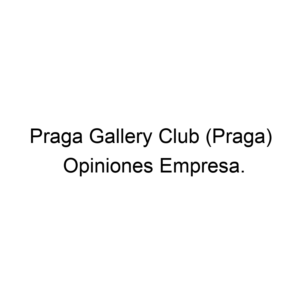 Opiniones Praga Gallery Club (Praga), ▷